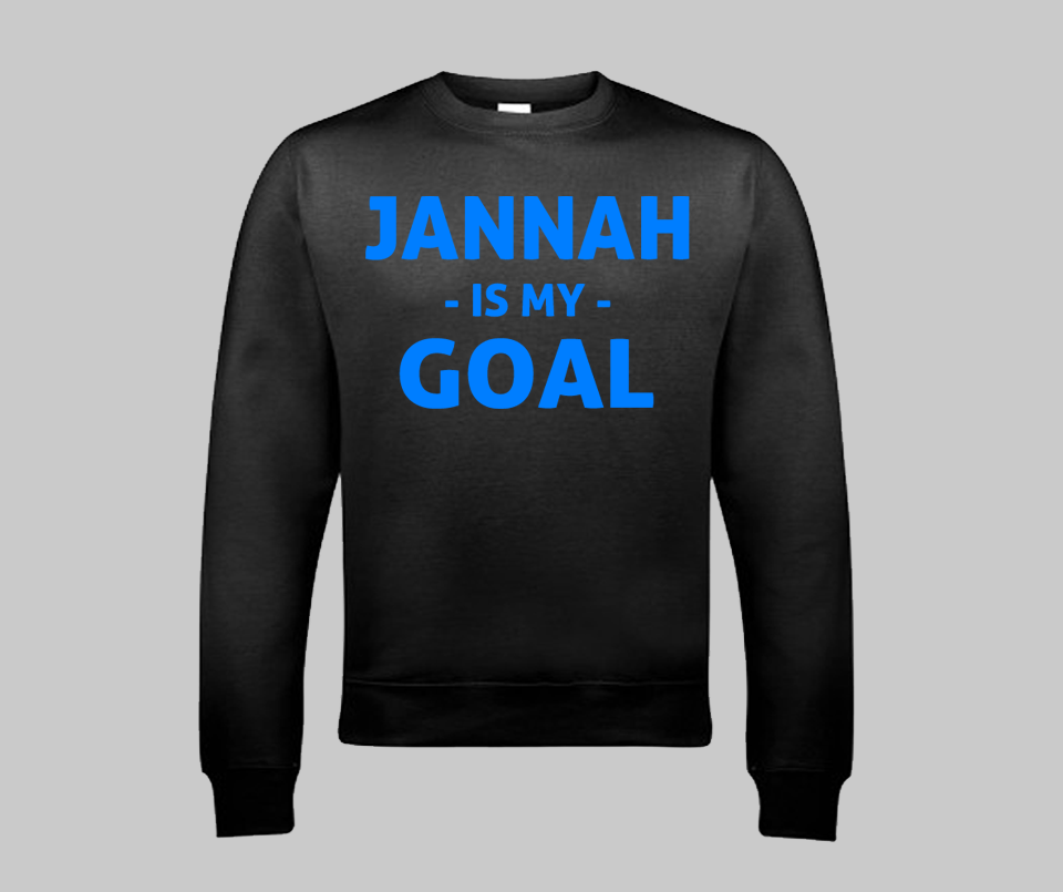 Jannah is my Goal Sweatshirt - GetDawah Muslim Clothing
