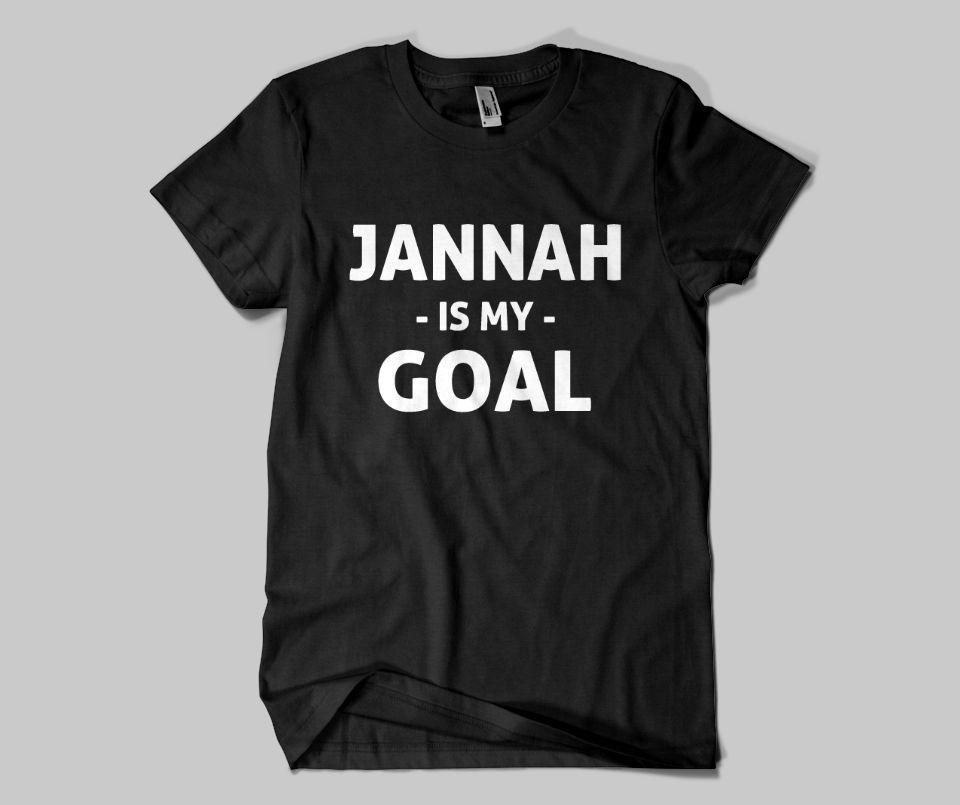 Jannah Is My Goal  T-shirt - GetDawah Muslim Clothing