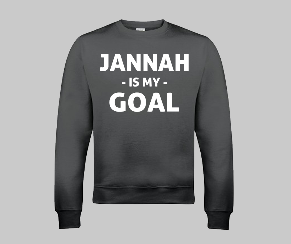 Jannah is my Goal Sweatshirt - GetDawah Muslim Clothing