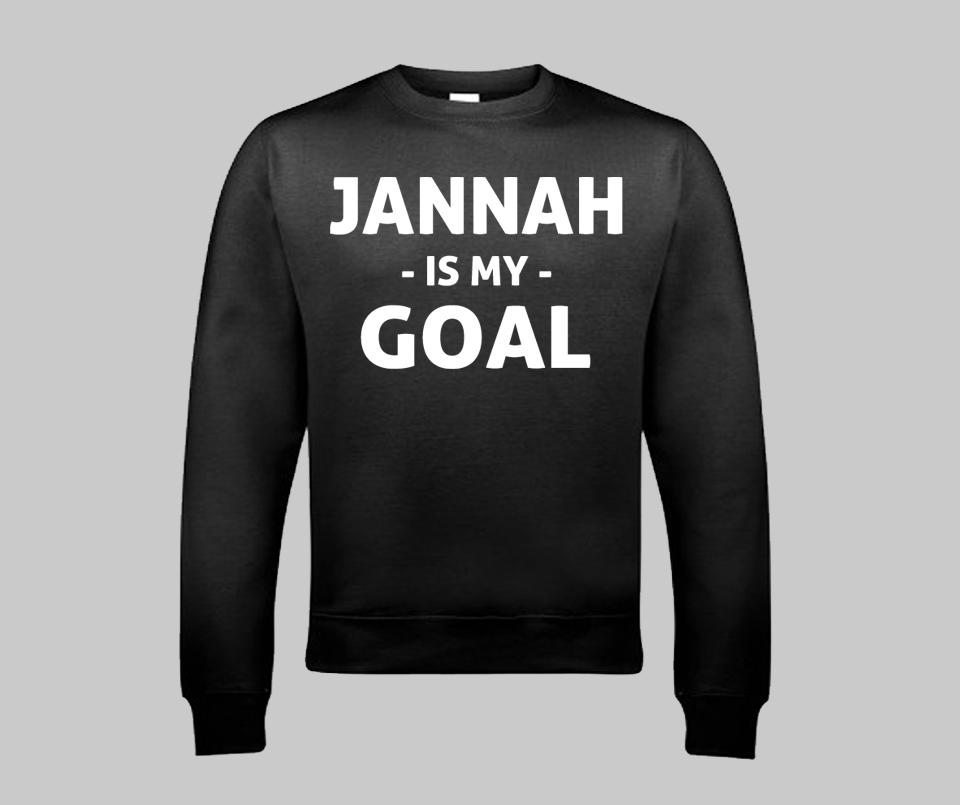 Jannah is my Goal Sweatshirt - GetDawah Muslim Clothing