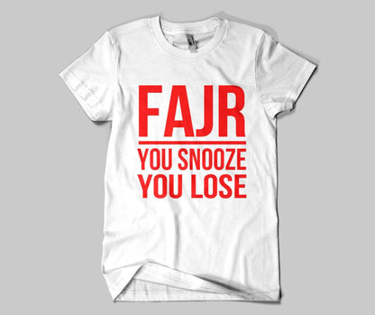 Fajr You Snooze You Lose  T-shirt - GetDawah Muslim Clothing