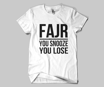 Fajr You Snooze You Lose  T-shirt - GetDawah Muslim Clothing